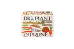 Dig, Plant Prune.jpg
